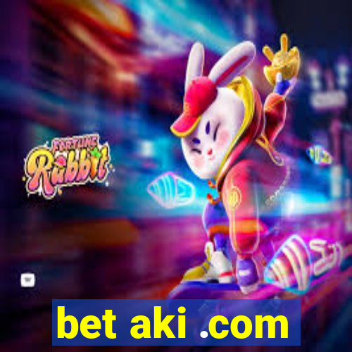 bet aki .com